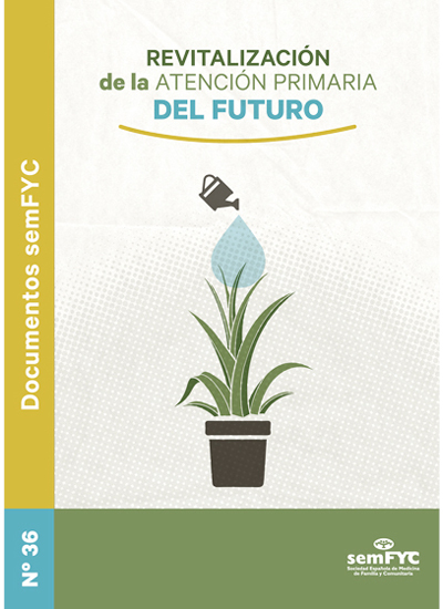 Doc 36. Revitalización de la Atención Primaria del futuro 